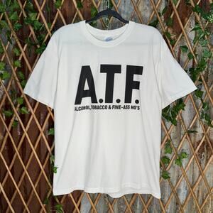 Vintage / Y2K A.T.F. Alcohol, tobacco & fine-a*s ho’s tshirt